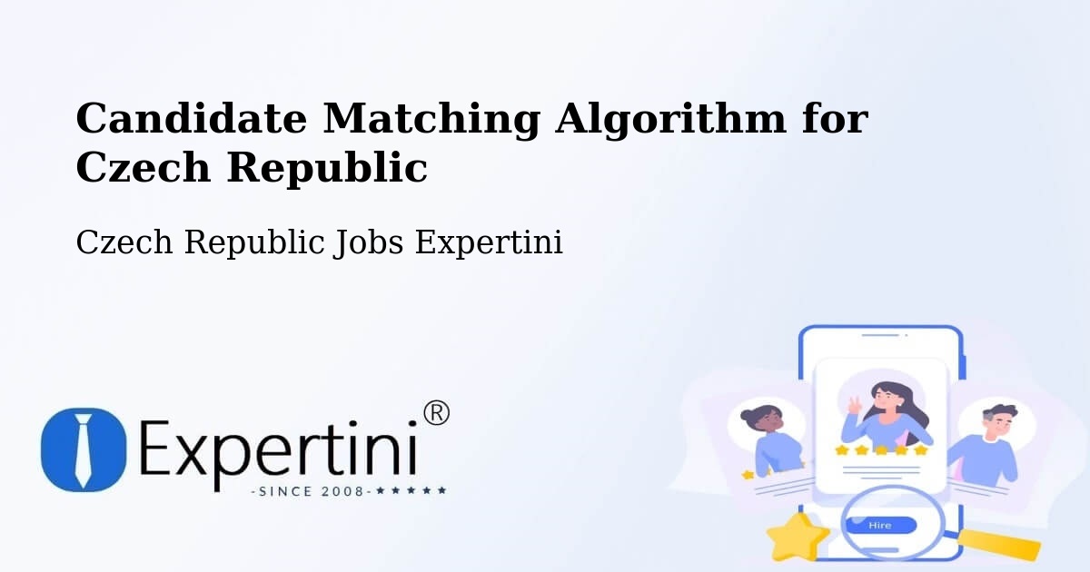 Candidate Matching Algorithm Overview – Řež - Czech Republic Jobs Expertini